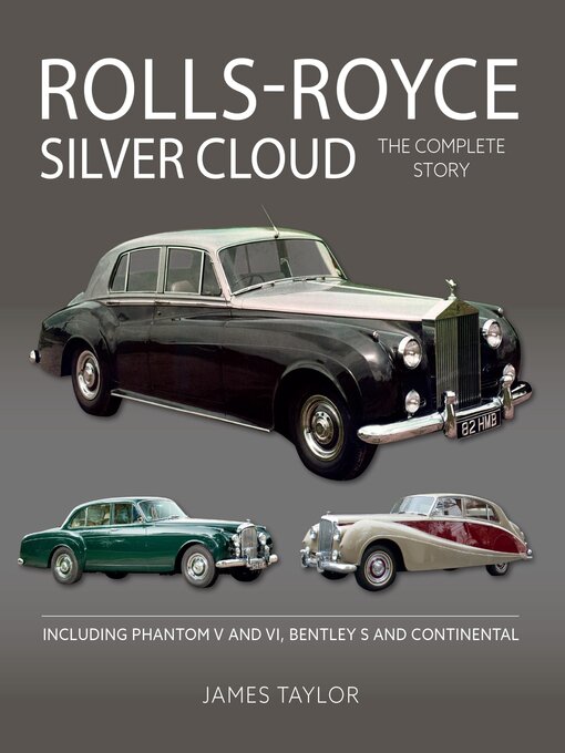 Title details for Rolls-Royce Silver Cloud--The Complete Story by James Taylor - Available